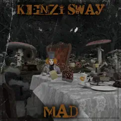 Mad - Single by Kenzi Sway album reviews, ratings, credits