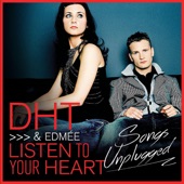 DHT & Edmée - Listen to Your Heart