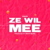 Ze Wil Mee by Ciazz iTunes Track 1