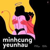 Minh Cung Yeu Nhau (feat. hnhngan) artwork