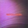 Witch Angel - Single