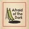 Afraid of the Dark - Chef'Special lyrics