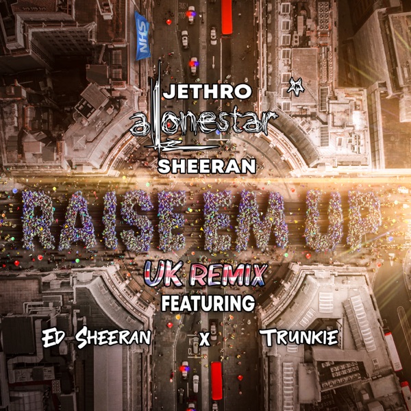 Raise 'Em Up (feat. Ed Sheeran & Trunkie) [Remix] - Single - Alonestar