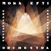 Moka Efti Orchestra - Zu Asche, zu Staub (feat. Severija)