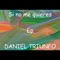 Si No Me Quieres (Chello 1) - Daniel Triunfo lyrics