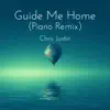 Guide Me Home (Piano Remix) - Single album lyrics, reviews, download