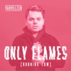 Only Flames (Running Low) - Single