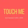 Touch Me (feat. Király Viktor) - Single album lyrics, reviews, download