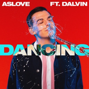 Aslove - Dancing (feat. Dalvin) - Line Dance Musique