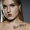 Deal with It (feat. Oren Major) - Single album lyrics, reviews, download