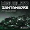 Miguelito (Remix) [feat. Clandes] - Santamadre lyrics