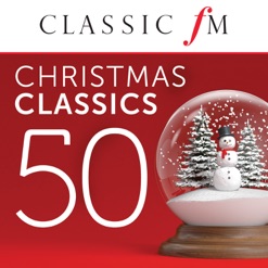 CLASSIC FM - 50 CHRISTMAS CLASSICS cover art
