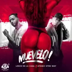 Muevelo - Single by Lirico En La Casa & Atomic Otro Way album reviews, ratings, credits