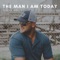 The Man I Am Today artwork