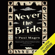 Paul Magrs - Never the Bride (Unabridged)