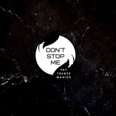 Don't Stop Me: Psy Trance Magics artwork