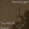 Too Much Sauce (feat. nolly m) - Saviour Gee lyrics