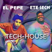 Ete Sech, El Pepe (Tech-House) artwork