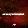 Everything Glos (feat. Cat Clark) - Single album lyrics, reviews, download