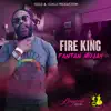 Fire King - Single album lyrics, reviews, download