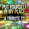 Put Yourself in My Place - Ameritz Top Tributes lyrics