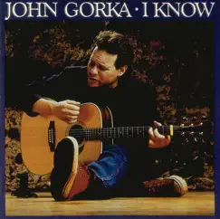 I Know by John Gorka album reviews, ratings, credits