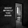 Show Myself the Door - Single