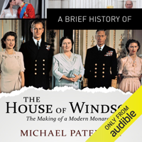 Michael Paterson - A Brief History of the House of Windsor: Brief Histories (Unabridged) artwork
