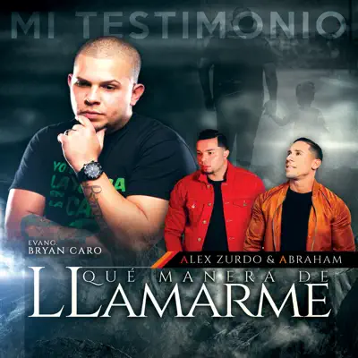 Qué Manera de Llamarme - Single - Alex Zurdo