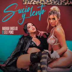 Sucio Y Lento - Single by Mariah Angeliq & Lele Pons album reviews, ratings, credits
