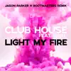 Light my Fire (feat. Carl) [Jason Parker X Bootmasters Remix] - Single album lyrics, reviews, download