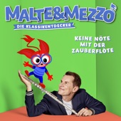 Malte & Mezzo: Keine Nöte mit der Zauberflöte (Die Klassikentdecker) artwork