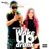 Woke up Drunk - Single album lyrics, reviews, download