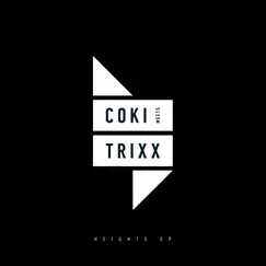 Heights (feat. Trixx) by Coki album reviews, ratings, credits