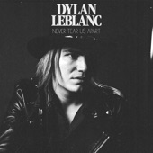 Dylan LeBlanc - Never Tear Us Apart