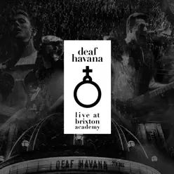 Deaf Havana Live at Brixton Academy - Deaf Havana