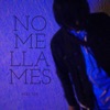 No me llames - Single