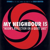 My Neighbour Is - Moon's Reflection