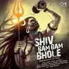 Shiv Bam Bam Bhole (Shiv Bhajan) album lyrics, reviews, download