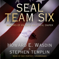 Howard E. Wasdin & Stephen Templin - SEAL Team Six: Memoirs of an Elite Navy SEAL Sniper artwork