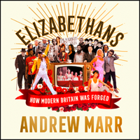 Andrew Marr - Elizabethans artwork