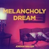 Melancholy Dream