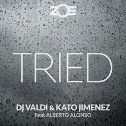 Tried (feat. Alberto Alonso) - Single - Dj Valdi Tried (feat. Alberto Alonso) - Single - Dj Valdi