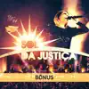 Sol da Justiça - Bônus (Ao Vivo) album lyrics, reviews, download