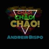Andreirmatrix - Chão, Chão, Chão
