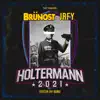 Holtermann 2021 (Festen Er I Gang) [feat. Haukebri] - Single album lyrics, reviews, download