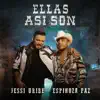 Ellas Así Son (feat. Espinoza Paz) - Single album lyrics, reviews, download