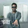 Work Well (feat. Slikar Bwoy) - Single album lyrics, reviews, download
