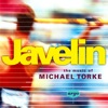 Javelin - The Music Of Michael Torke