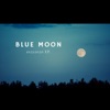 Blue Moon - EP